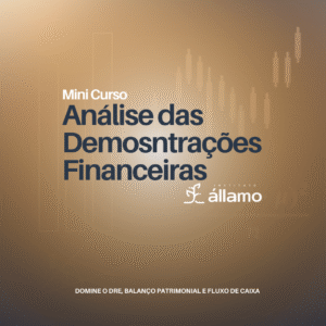 Como dominar as Análises das Demonstrações Financeiras